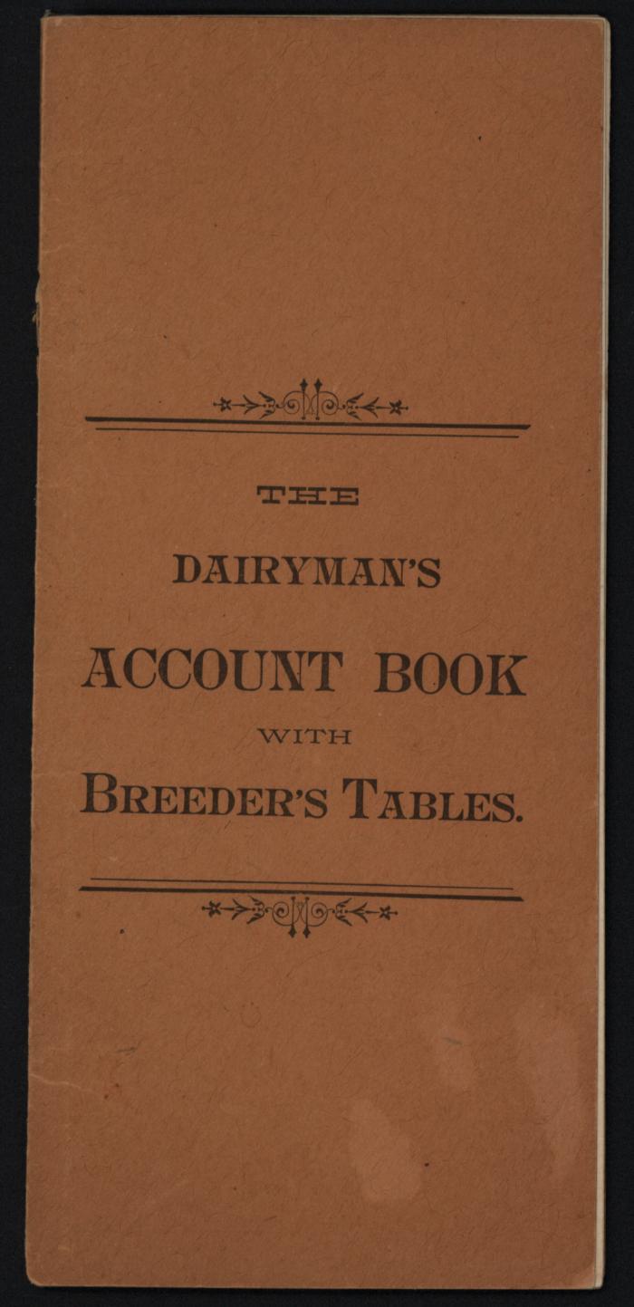 Dairyman's Account Book with Breeder's Tables, The