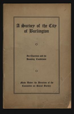 Survey of the City of Burlington, A: Its Charities and its Housing Conditions