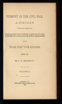 Vermont in the Civil War: A History of the Part Taken by the Vermont Soldiers and Sailors in the War for the Union, 1861-5 