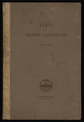 Records of Conventions in the New Hampshire Grants for the Independence of Vermont 1776-1777