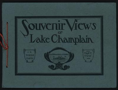 Souvenir Views of Lake Champlain in Three Parts: Parts Two and Three